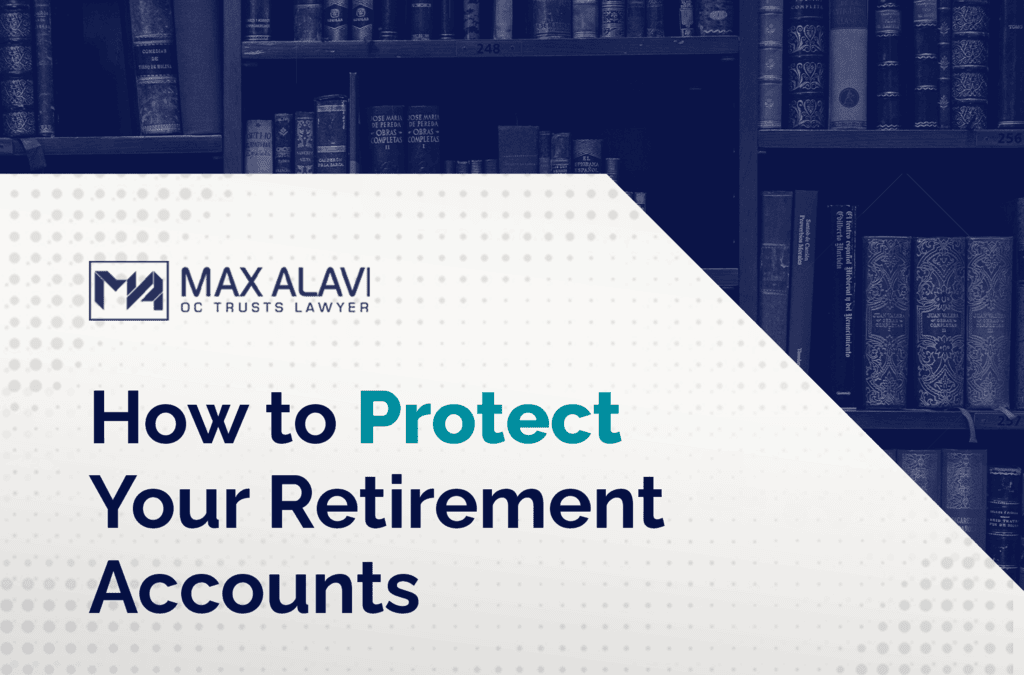How to Protect Your Retirement Accounts