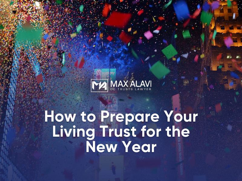 How to Prepare Your Living Trust for the New Year