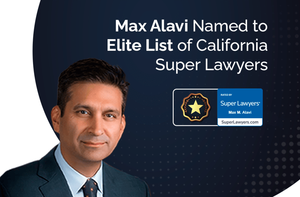 Max Alavi Named to Elite List of California Super Lawyers