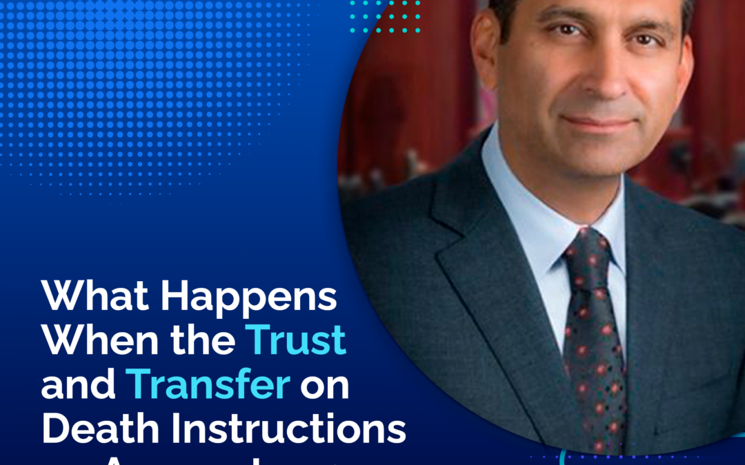 What Happens When the Trust and Transfer on Death Instructions on Accounts are Different?